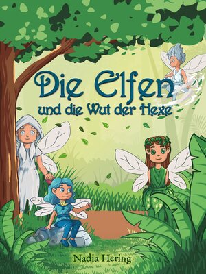 cover image of Die Elfen und die Wut der Hexe